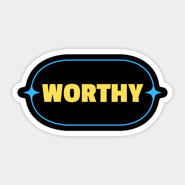 Worthy | Christian Sticker by All Things Gospel